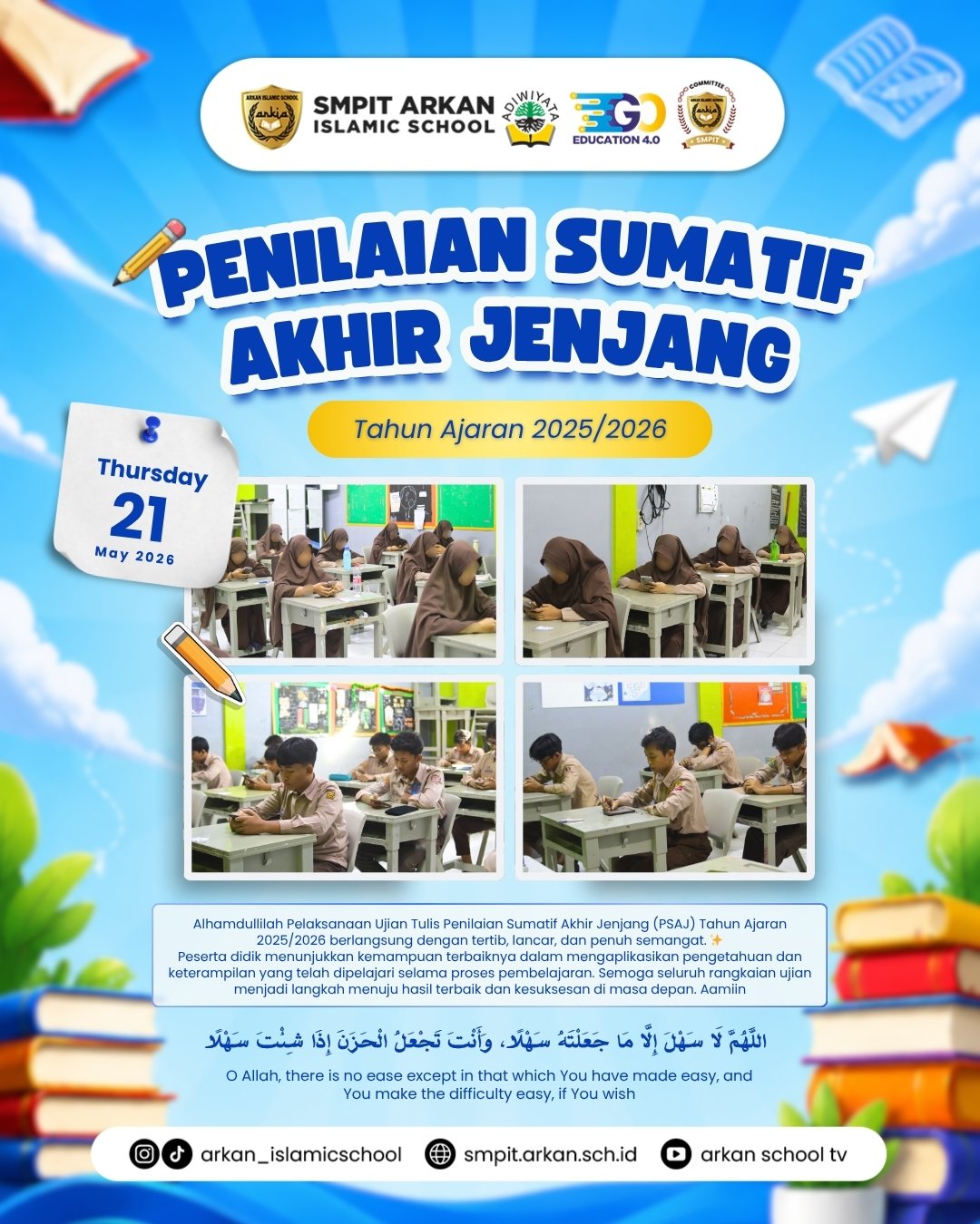 📚✨Alhamdulillah pelaksanaan Penilaian Sumatif Akhir Jenjang (PSAJ) Tulis berjalan dengan tertib, lancar, dan penuh semangat. 💙

Semoga seluruh peserta didik diberikan kemudahan, ketenangan, serta hasil terbaik dari setiap usaha dan doa yang telah dilakukan. 🤲🏻🌟

Tetap semangat, percaya diri, dan terus berjuang meraih prestasi terbaik! 💪📖

#SMPITArkanCendekia #ArkanCendekiaJourney #ArkanCendekiaVibes #WelcomeToArkan #ArkanCendekiaProud #IslamicSchool #SekolahIslamBekasi #CendekiaGeneration #FunWithArkan #ArkanStudents #sekolahsunnah #sekolahsunnahbekasi #BelajarMenyenangkan #ProudToBeArkan #ArkanInAction #ArkanCendekiaFamily #GrowingWithArkan