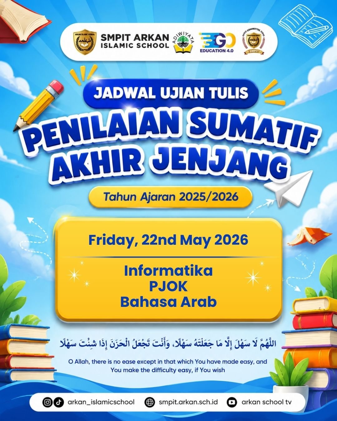 📚✨ Jadwal Penilaian Sumatif Akhir Jenjang (PSAJ)✨️📚

DAY 5
🗓️ Friday, 22th May 2026

Semoga setiap usaha, doa, dan perjuangan yang telah dipersiapkan menjadi jalan menuju hasil terbaik. ✨️

#SMPITArkanCendekia #ArkanCendekiaJourney #ArkanCendekiaVibes #WelcomeToArkan #ArkanCendekiaProud #IslamicSchool #SekolahIslamBekasi #CendekiaGeneration #FunWithArkan #ArkanStudents #sekolahsunnah #sekolahsunnahbekasi #BelajarMenyenangkan #ProudToBeArkan #ArkanInAction #ArkanCendekiaFamily #GrowingWithArkan