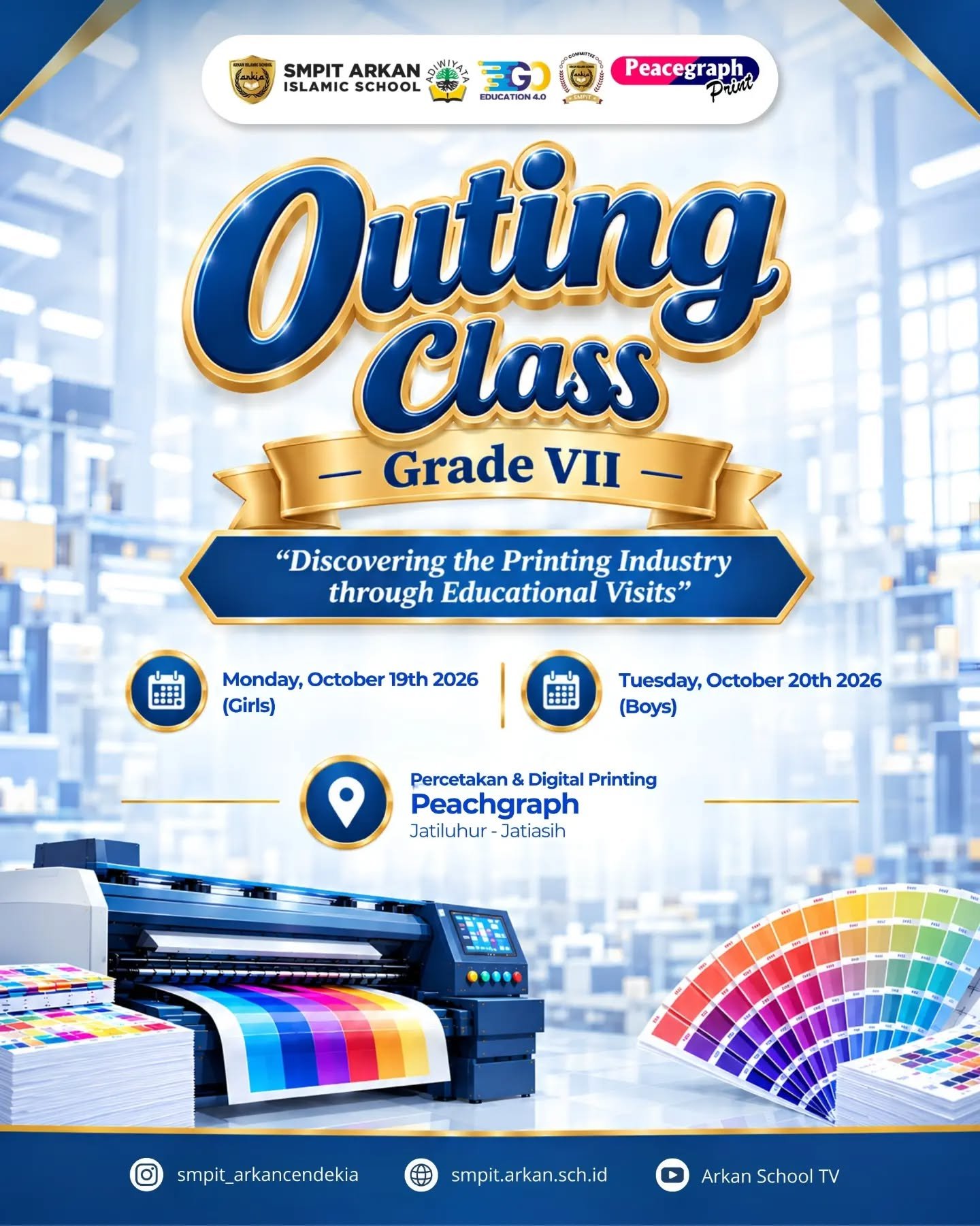 ✨OUTING CLASS GRADE VII ✨

Belajar bukan hanya tentang apa yang ada di dalam kelas, tetapi juga tentang bagaimana ilmu diterapkan dalam dunia nyata! 📚

Melalui kegiatan Outing Class bertema “Discovering the Printing Industry through Educational Visits”, peserta didik Grade VII akan mengunjungi Peachgraph Printing untuk mengenal lebih dekat dunia percetakan dan industri digital printing.

Semoga kegiatan ini menjadi pengalaman belajar yang menyenangkan, menambah wawasan, serta menumbuhkan rasa ingin tahu dan kreativitas. 🌟

Learn beyond the classroom, discover a world of possibilities! 💙💛

#SMPITArkanCendekia #ArkanCendekiaJourney #ArkanCendekiaVibes #WelcomeToArkan #ArkanCendekiaProud