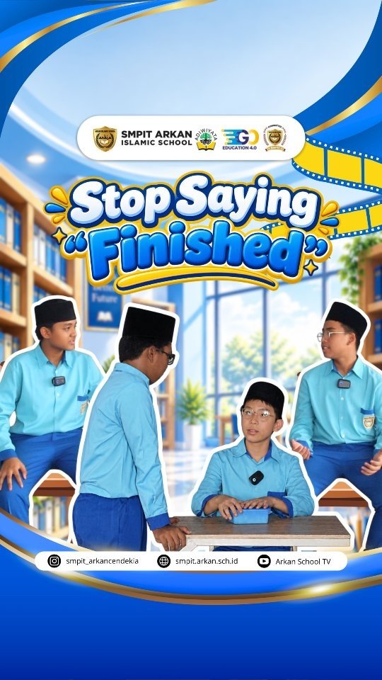 Stop saying "finished" for everything! 🛑 Level up your English by using the right word at the right time.

Here’s a quick guide:
•	Over: Great for classes, events, and movies ("Is class over?") 
•	Completed: Perfect for formal tasks and projects ("I've completed my project") 
•	Ended: Ideal for meetings and official gatherings ("The meeting has ended") 
•	Done: Casual and natural for everyday actions like meals ("Are you done with lunch?")

#SMPITArkanCendekia #ArkanCendekiaJourney #ArkanCendekiaVibes #WelcomeToArkan #ArkanCendekiaProud #IslamicSchool #SekolahIslamBekasi #CendekiaGeneration #FunWithArkan #ArkanStudents #sekolahsunnah #sekolahsunnahbekasi #BelajarMenyenangkan #ProudToBeArkan #ArkanInAction #ArkanCendekiaFamily #GrowingWithArkan